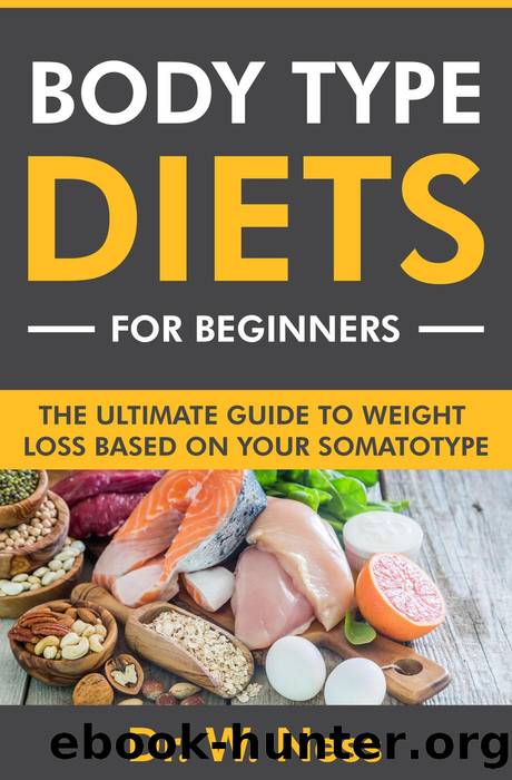 Body Type Diets for Beginners by Dr. W. Ness