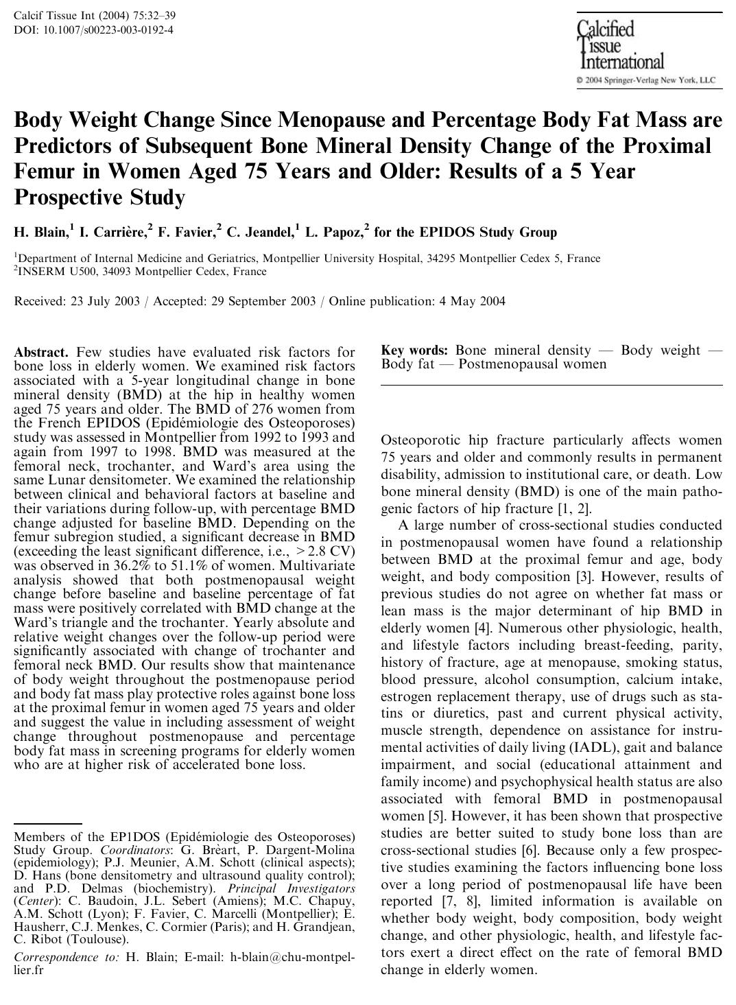 Body Weight Change Since Menopause and Percetage Body Fat Mass are Predictors of Subsequent Bone Mineral Density Change of the Proximal Femur in Women Aged 75 Years and Older: Resu by Blain H. et al