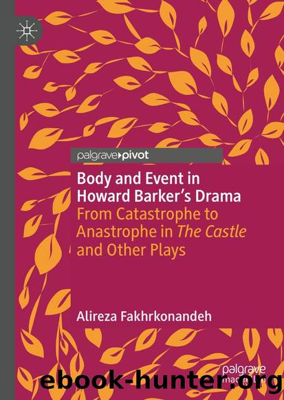 Body and Event in Howard Barker's Drama by Alireza Fakhrkonandeh;