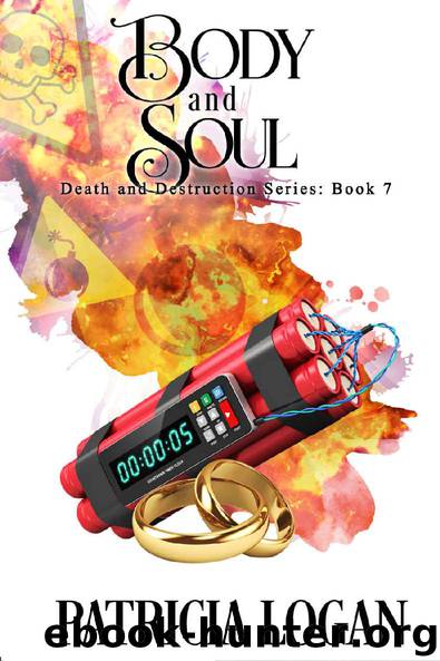Body and Soul (Death and Destruction Book 7) by Patricia Logan