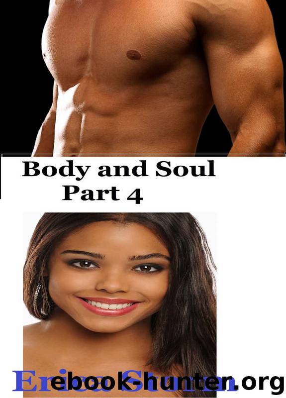 Body and Soul 4 (BWWM, Interracial, African American) by Erica Storm