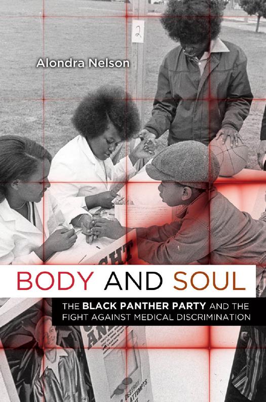 Body and soul : the Black Panther Party and the fight against medical discrimination by Nelson Alondra