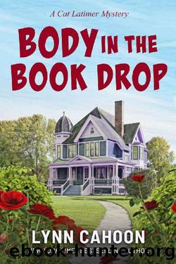 Body in the Book Drop: A Cat Latimer Cozy Mystery Novella by Lynn Cahoon