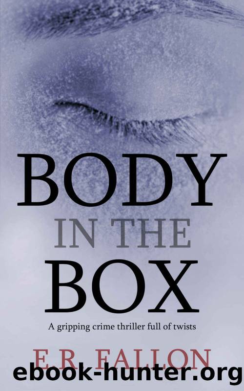 Body in the Box by E R Fallon