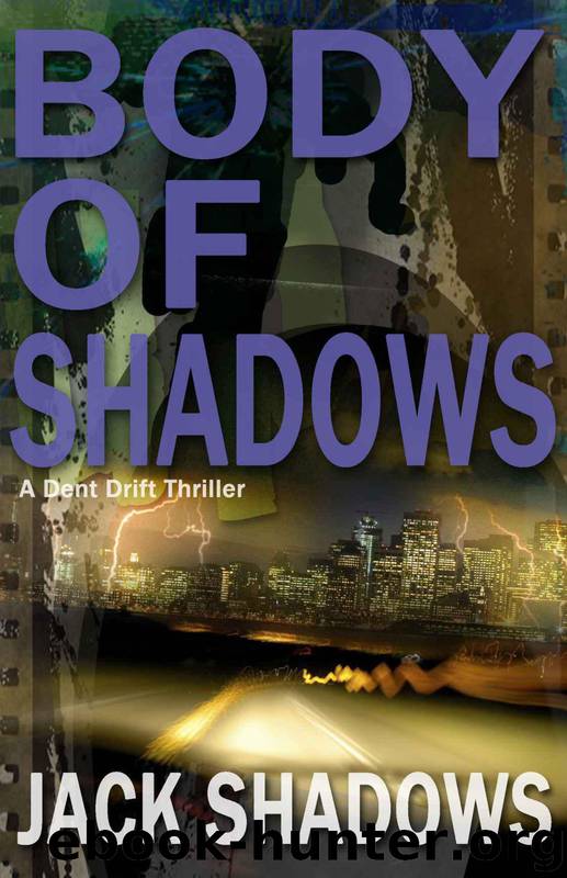 Body of Shadows by Jack Shadows