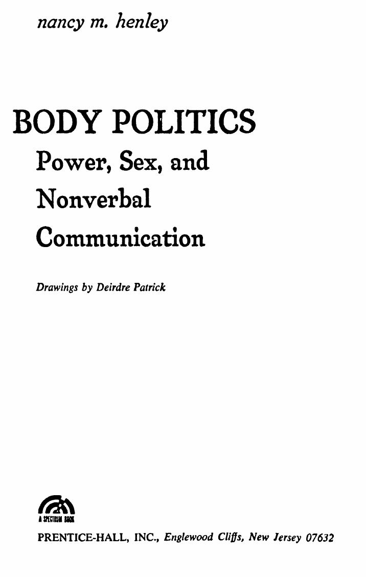 Body politics: power, sex, and nonverbal communication by Nancy M. Henley