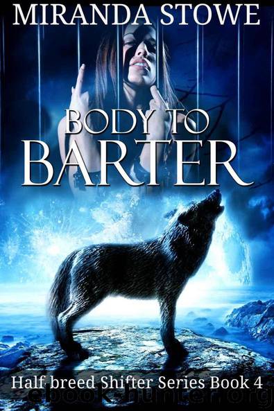 Body to Barter (Half-breed Shifter Series) by Miranda Stowe
