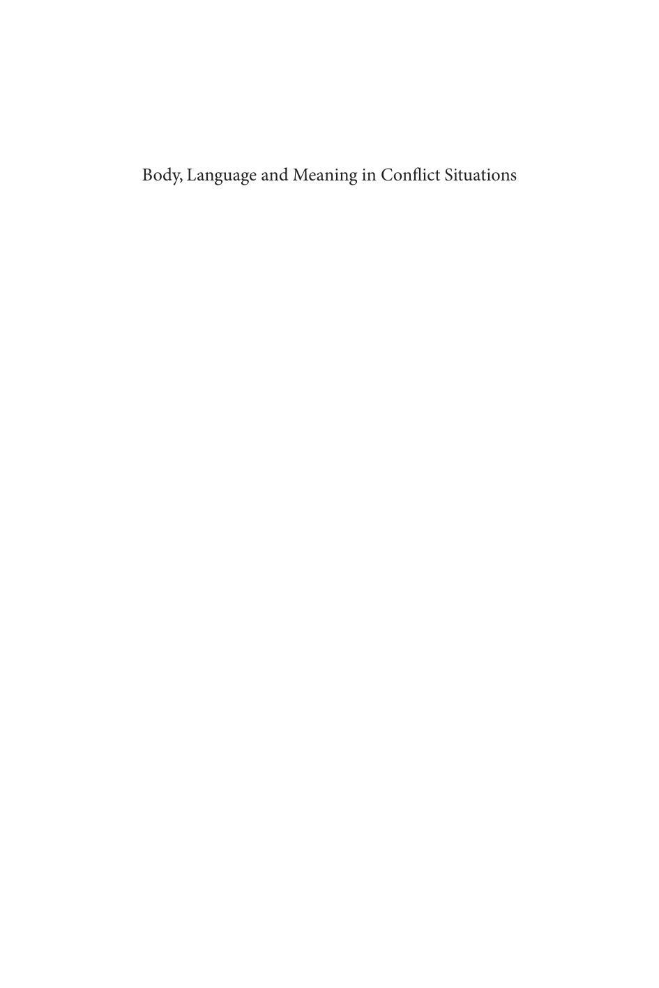 Body, Language and Meaning in Conflict Situations: A semiotic analysis of gesture-word mismatches in Israeli-Jewish and Arab discourse by Orit Sônia Waisman