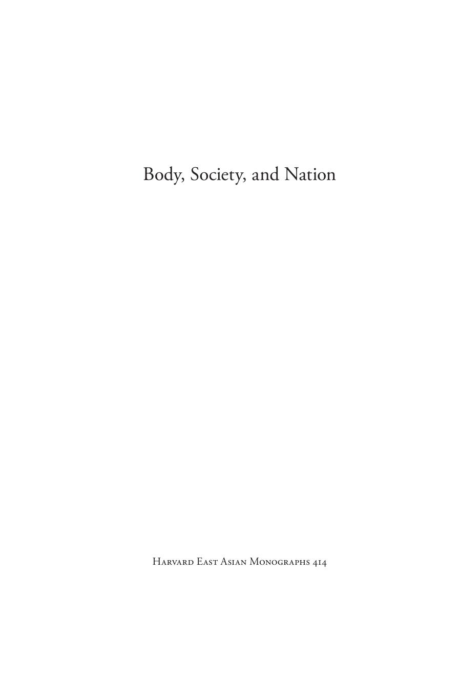 Body, Society, and Nation: The Creation of Public Health and Urban Culture in Shanghai by Chieko Nakajima