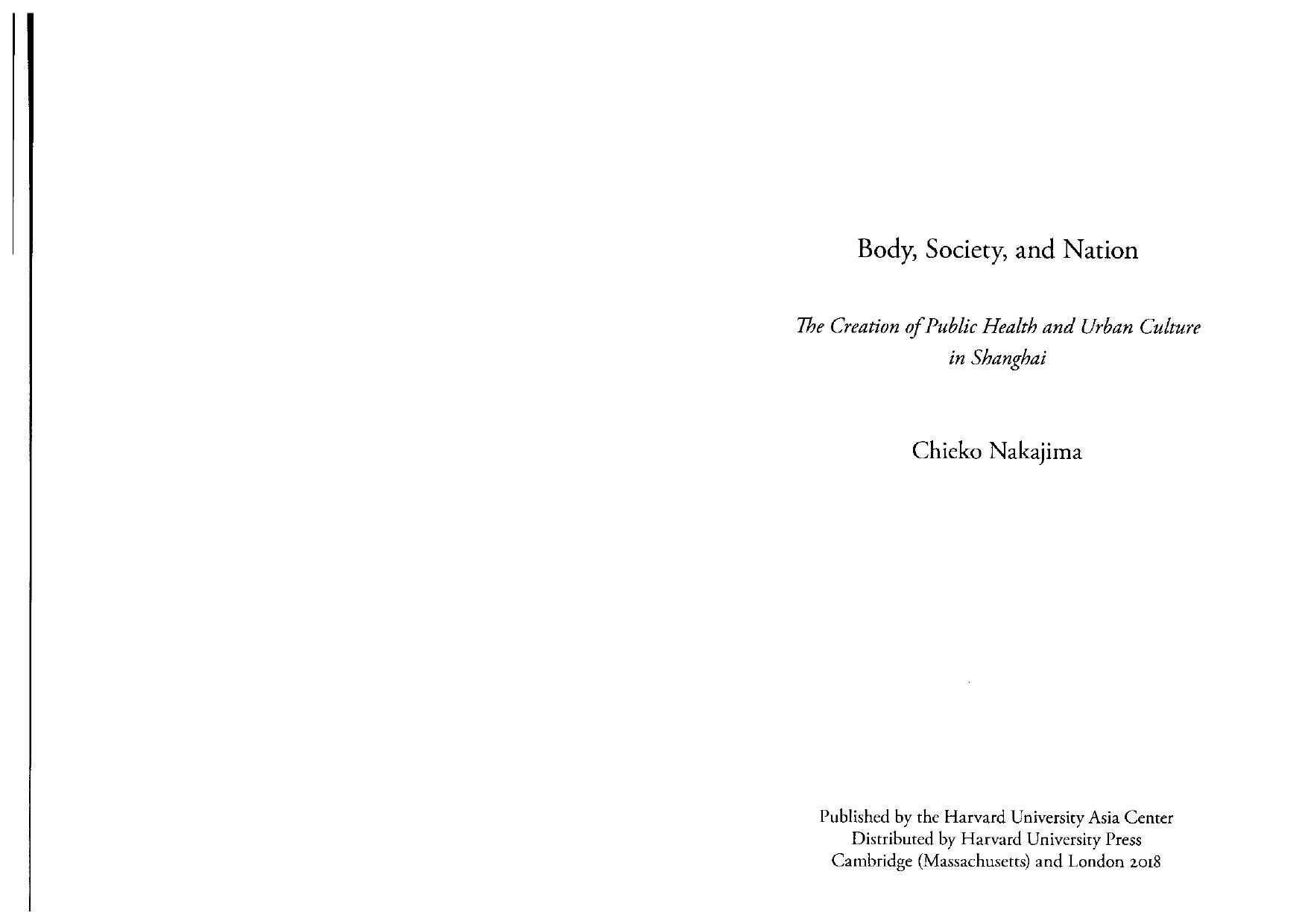 Body, Society, and Nation: The Creation of Public Health and Urban Culture in Shanghai by Unknow
