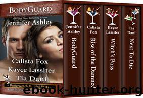 BodyGuard (Butterscotch Martini Shots Book 2) by Jennifer Ashley & Calista Fox & Kayce Lassiter & Tia Dani