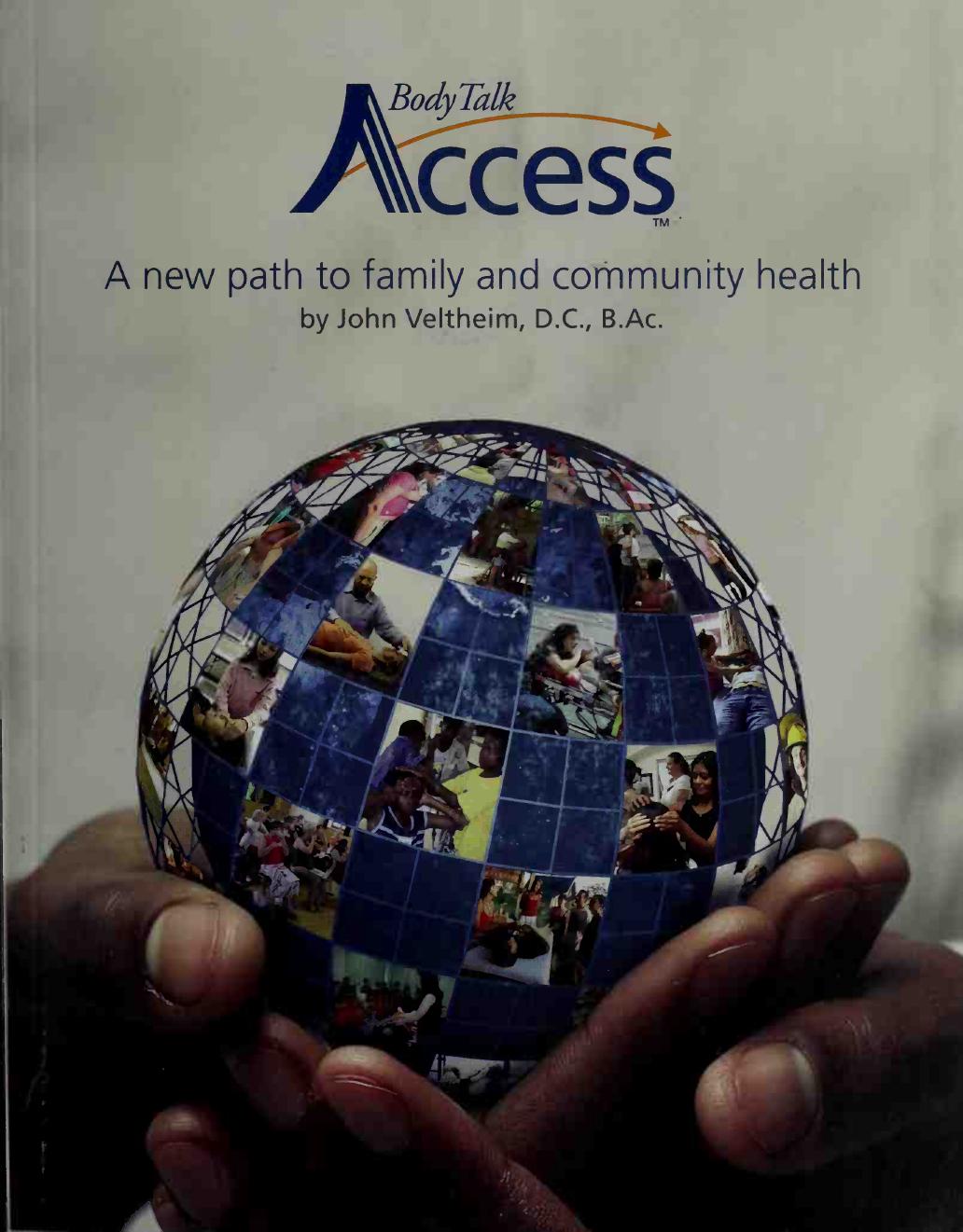 BodyTalk access : a new path to family and community health by John Veltheim