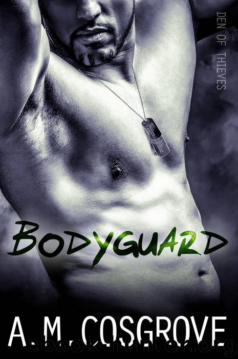 Bodyguard (Den of Thieves, #2) by A.M. Cosgrove