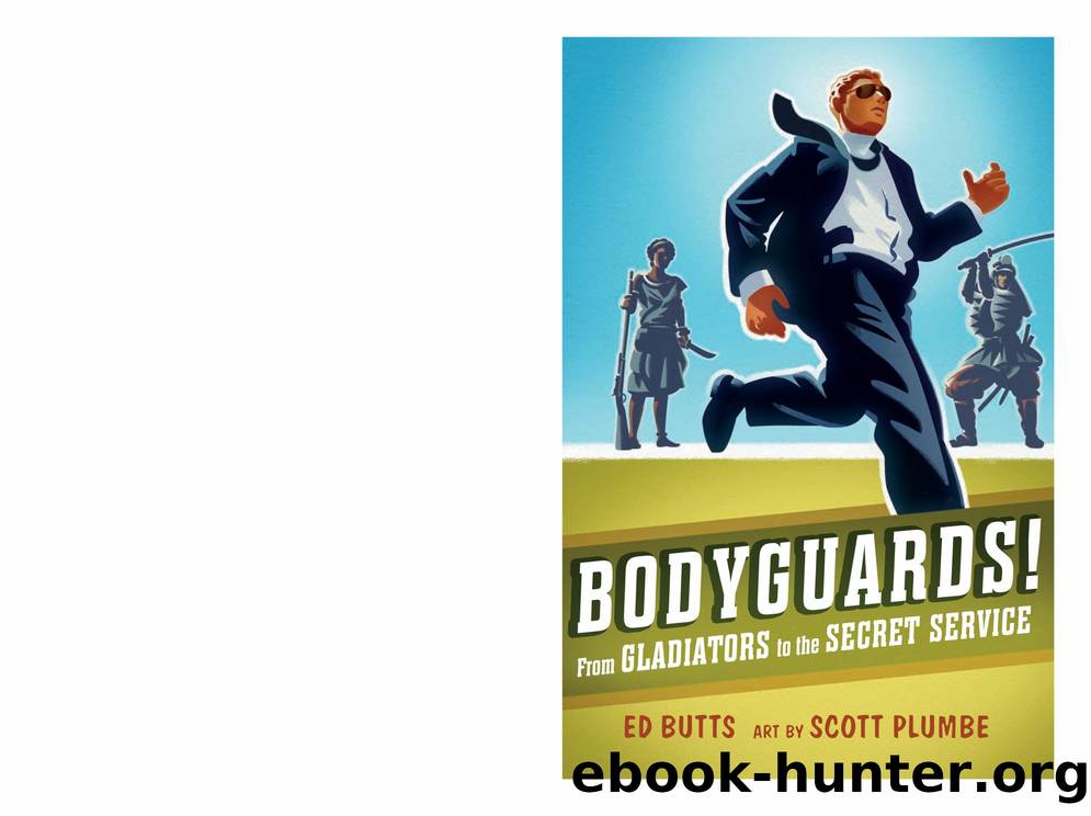 Bodyguards from Gladiators to the Secret Service by Unknown