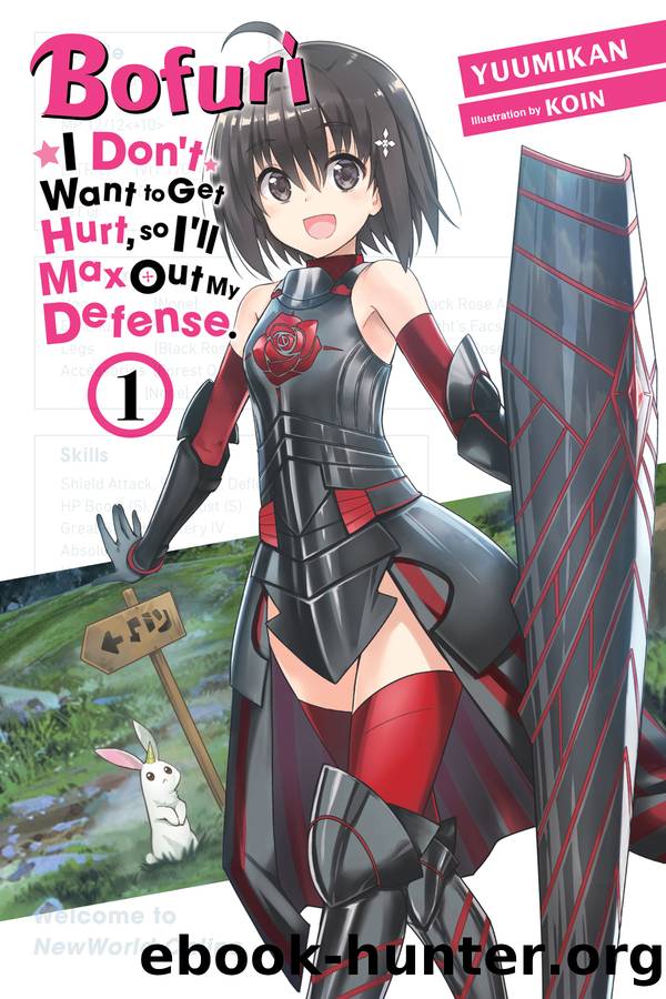 Bofuri: I Donât Want to Get Hurt, so Iâll Max Out My Defense., Vol. 01 by Yuumikan & Koin