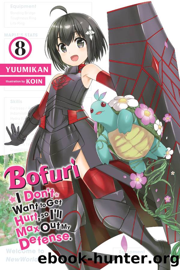 Bofuri: I Donât Want to Get Hurt, so Iâll Max Out My Defense., Vol. 08 by Yuumikan and KOIN
