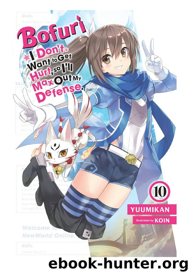 Bofuri: I Donât Want to Get Hurt, so Iâll Max Out My Defense., Vol. 10 by Yuumikan & KOIN