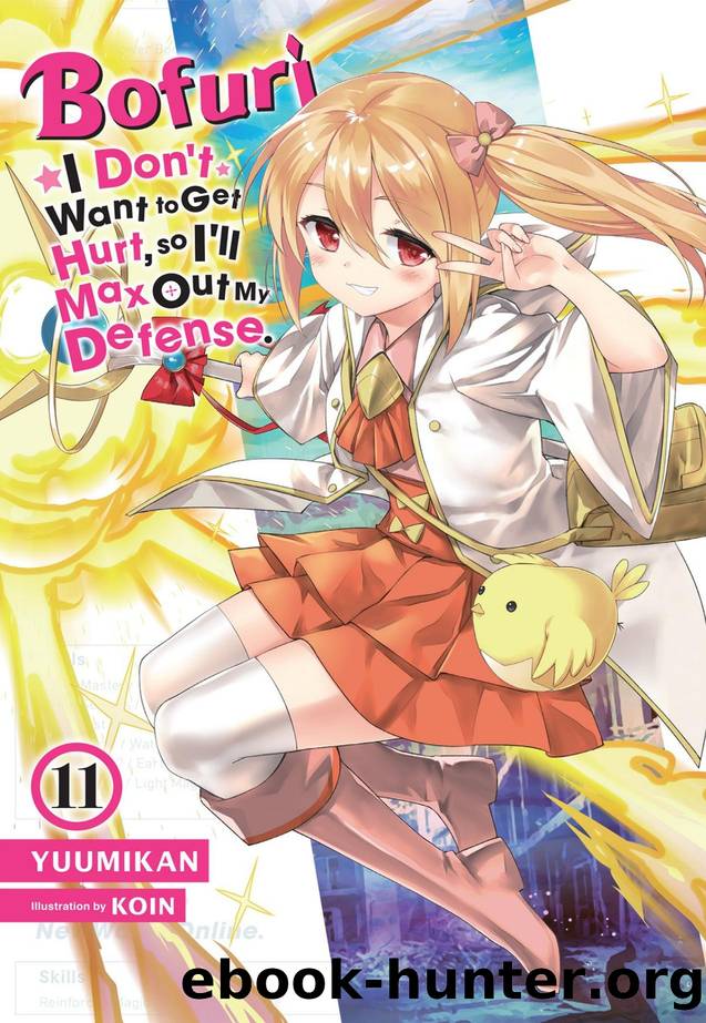 Bofuri: I Donât Want to Get Hurt, so Iâll Max Out My Defense., Vol. 11 by Yuumikan & KOIN