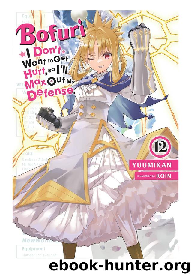 Bofuri: I Donât Want to Get Hurt, so Iâll Max Out My Defense., Vol. 12 by Yuumikan & KOIN