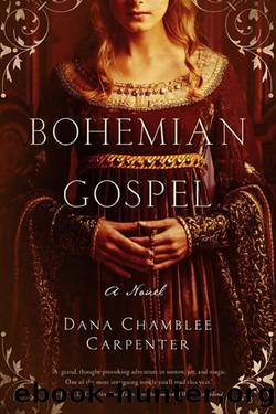 Bohemian Gospel: A Novel by Dana Chamblee Carpenter
