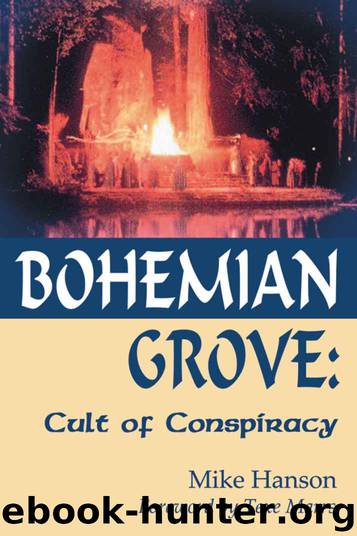 Bohemian Grove: Cult of Conspiracy by Mike Hanson
