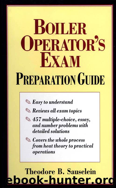 Boiler Operator's Exam Preparation Guide by Theodore Sauselein