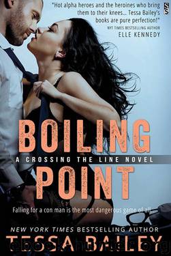 Boiling Point (Crossing the Line #3) by Tessa Bailey