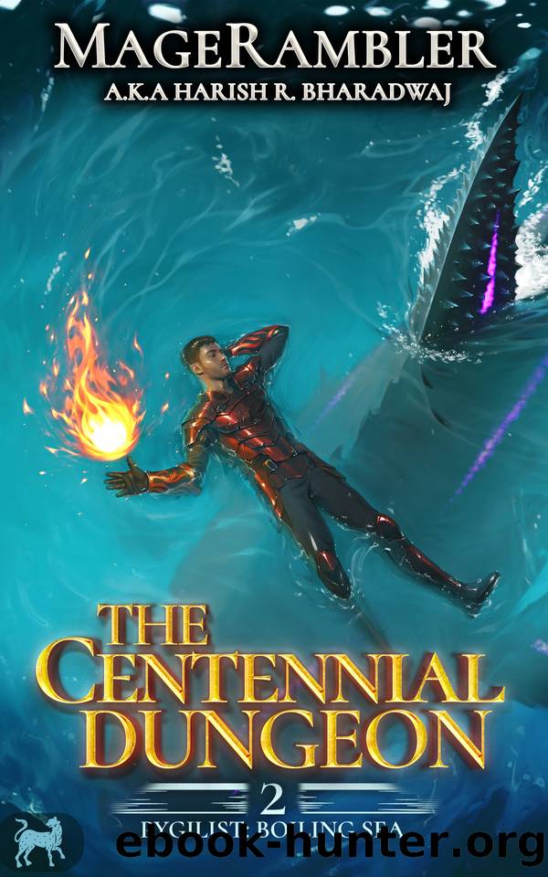 Boiling Sea: An Isekai Adventure (The Centennial Dungeon: Pygilist Book 2) by Harish R. Bharadwaj & MageRambler