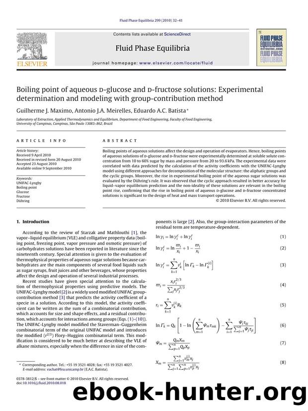 Boiling point of aqueous d-glucose and d-fructose solutions: Experimental determination and modeling with group-contribution method by Guilherme J. Maximo