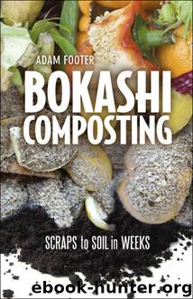Bokashi Composting by Adam Footer