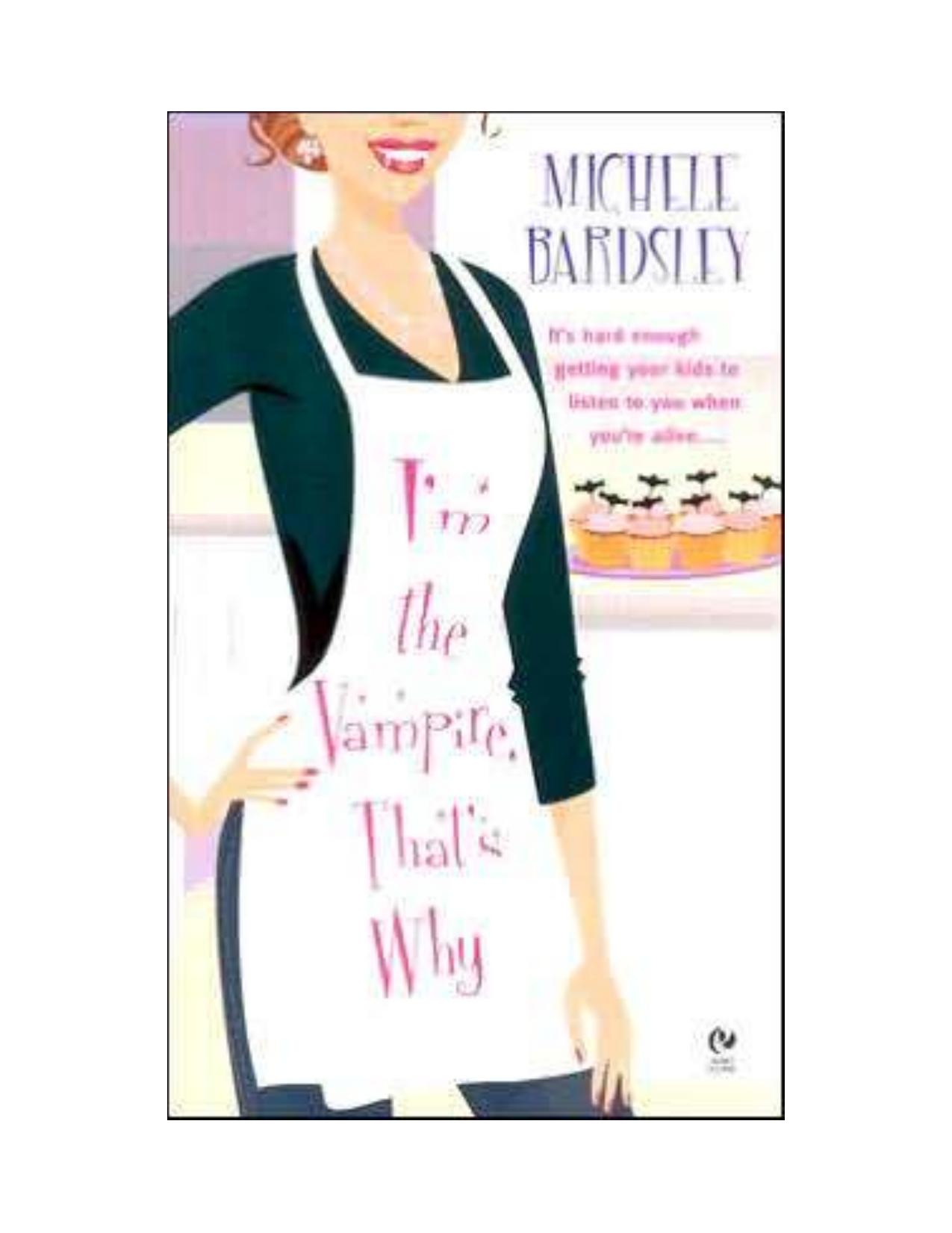 Boken Heart 01 - I'm the Vampire, That's Why by Michele Bardsley