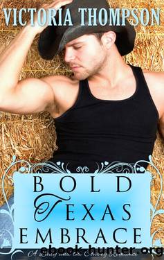 Bold Texas Embrace by Victoria Thompson
