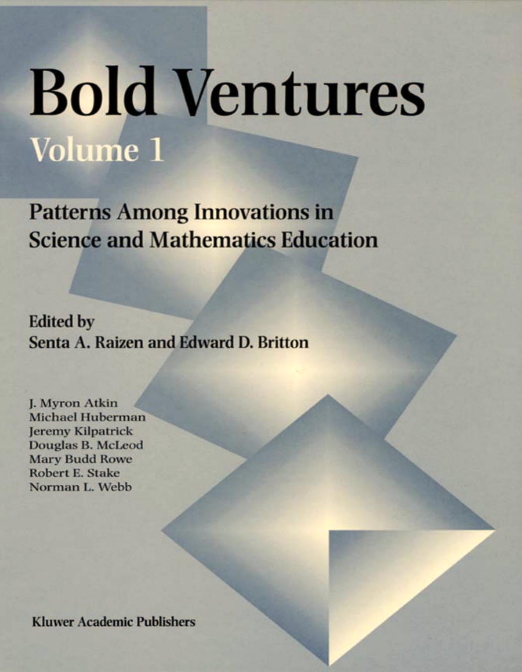 Bold Ventures - Volume 1: Patterns Among Innovations in Science and Mathematics Education by S. Raizen E.D. Britton