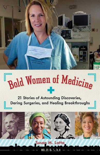 Bold Women of Medicine by Susan M. Latta