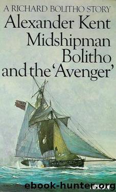 Bolitho #02 - Midshipman Bolitho and the ‘Avenger’ by Alexander Kent
