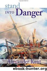 Bolitho #04 - Stand Into Danger by Alexander Kent