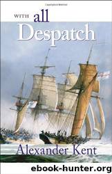 Bolitho #10 - With All Despatch by Alexander Kent