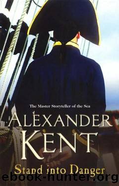 Bolitho 04 - Stand Into Danger by Alexander Kent