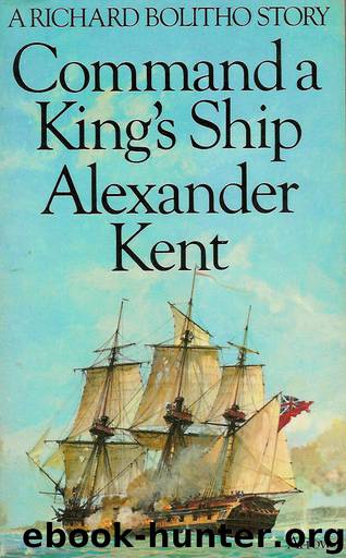 Bolitho 06 - Command a King's Ship by Alexander Kent