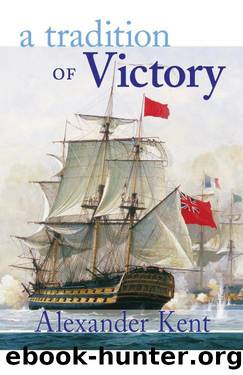 Bolitho 16 - A Tradition of Victory by Alexander Kent