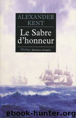Bolitho T23- Le sabre d’honneur by Kent Alexander