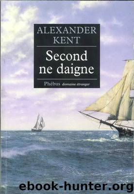 Bolitho T24- Second Ne Daigne by Kent Alexander