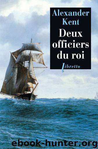 Bolitho T27- Deux officiers du roi by Kent Alexander