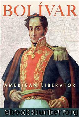 Bolivar: American Liberator by Arana Marie