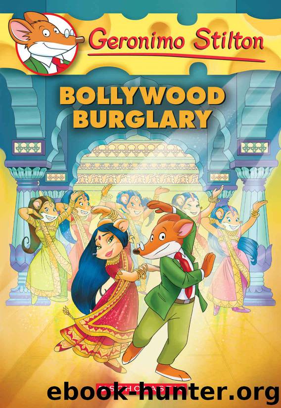 Bollywood Burglary (Geronimo Stilton #65) by Stilton Geronimo