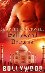 Bollywood Dreams by Scarlet Blackwell