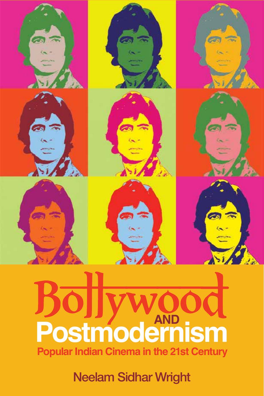 Bollywood and Postmodernism by Sidhar Wright Neelam