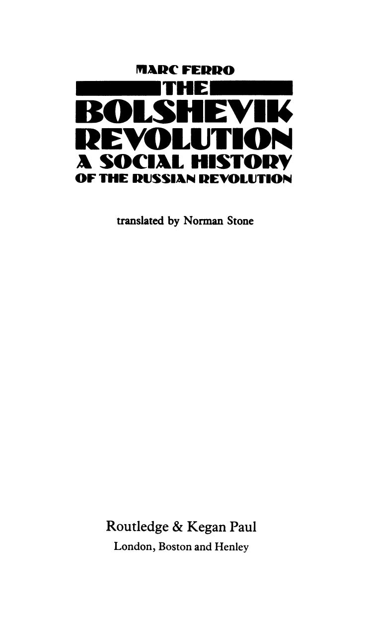 Bolshevik Revolution: A Social History of the Russian Revolution by Marc Ferro N. Stone