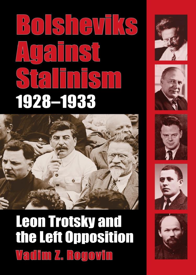 Bolsheviks Against Stalinism, 1928-1933 by Vadim Z. Rogovin