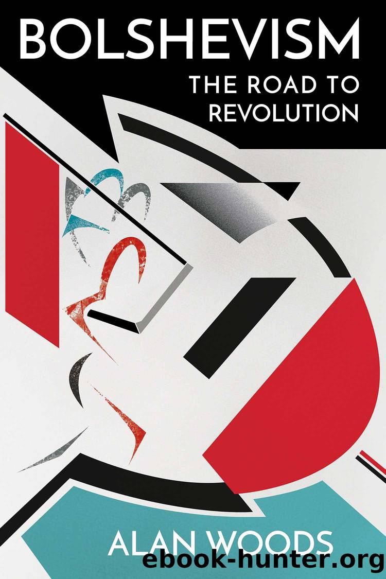 Bolshevism: The Road to Revolution by Alan Woods